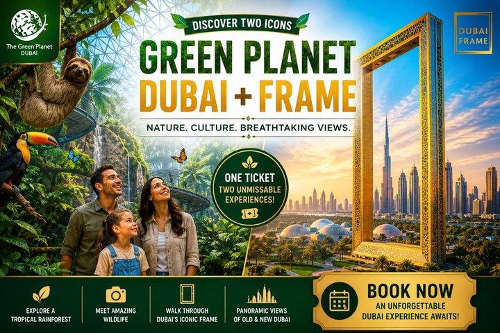 Meilleurs billets Dubaï Duo : Green Planet & Dubai Frame Combo